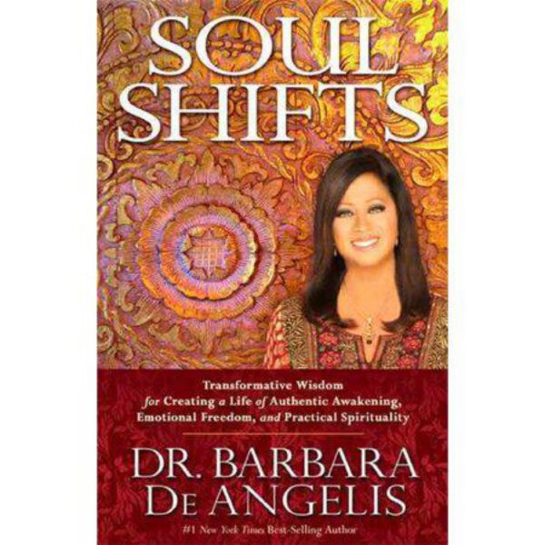 Soul Shifts: Transformative Wisdom... by Dr. Barbara De Angelis (Hardcover)