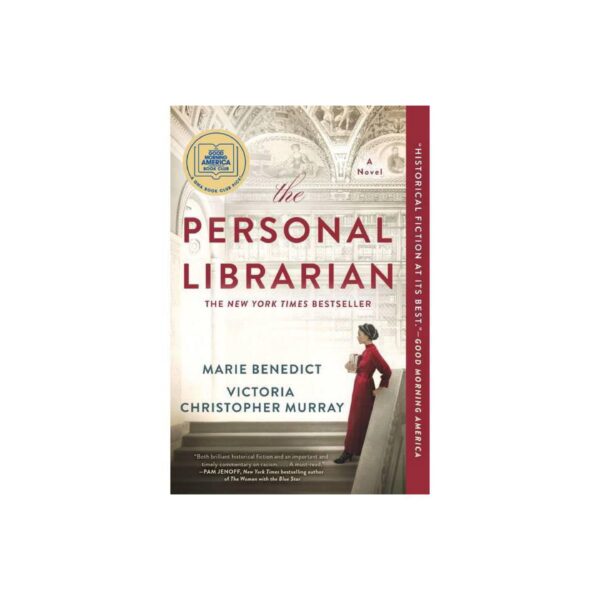 The Personal Librarian by Marie Benedict and Victoria Christopher Murray (Trade Paperback)