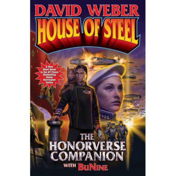 House Of Steel: The Honorverse Companion, Book 20 by David Weber (Trade Paperback)