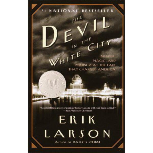 The Devil In The White City by Erik Larson (Trade Paperback)