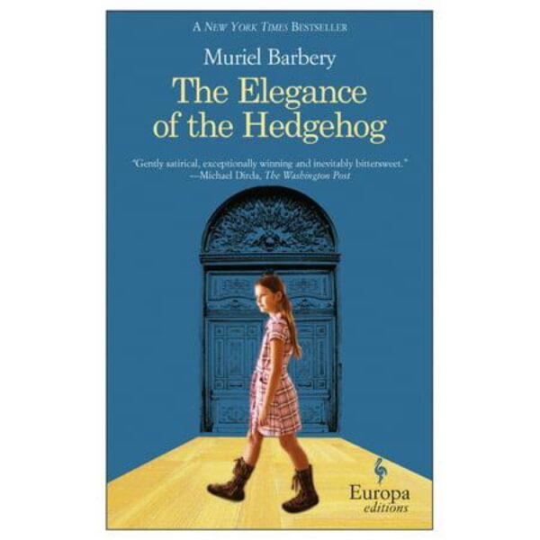 The Elegance of the Hedgehog by Muriel Barbery (Trade Paperback)