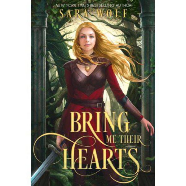 Bring Me Their Hearts: Bring Me Their Hearts, Book 1 by Sara Wolf (New Trade Paperback)