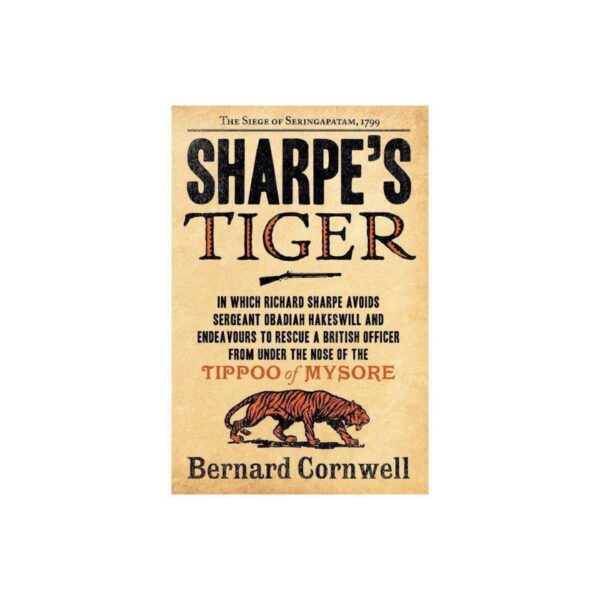 Sharpe's Tiger: Sharpe Series, Book 1 by Bernard Cornwell (Trade Paperback)