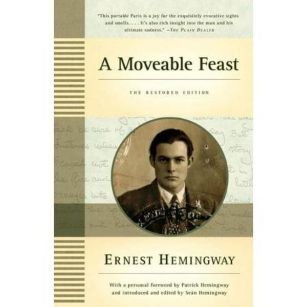 A Moveable Feast: The Restored Edition by Ernest Hemingway (Trade Paperback)