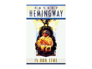 In Our Time by Ernest Hemingway (Trade Paperback)