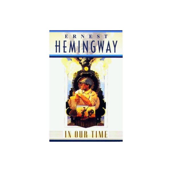 In Our Time by Ernest Hemingway (Trade Paperback)