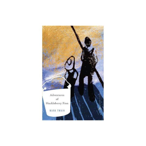 Adventures of Huckleberry Finn: Modern Library Classics by Mark Twain (Trade Paperback)