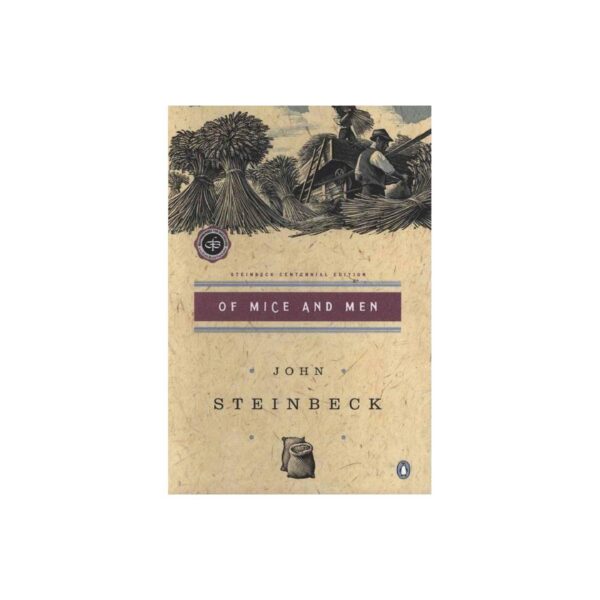 Of Mice And Men: Steinbeck Centennial Edition by John Steinbeck (Trade Paperback)