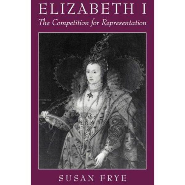 Elizabeth I: The Competition for Representation (Trade Paperback)