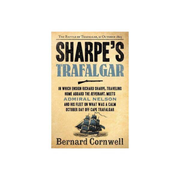 Sharpe's Trafalgar: Sharpe Series, Book 4 by Bernard Cornwell (Trade Paperback)