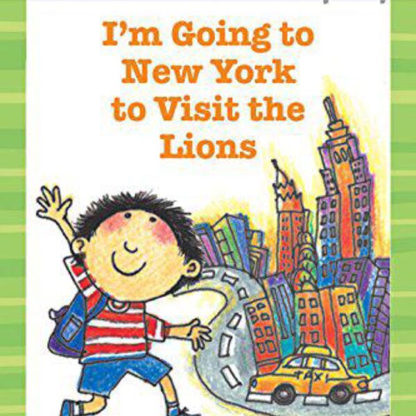 I'm Going to New York to Visit the Lions: I'm Going To READ! Level 2 Books (Paperback)