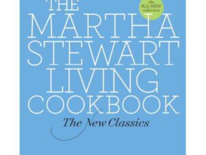 The Martha Stewart Living Cookbook: The New Classics by Editors of Martha Stewart Living (Hardcover)