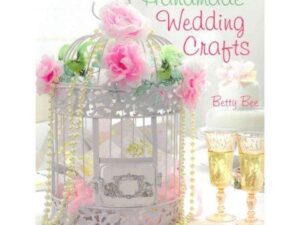 Handmade Wedding Crafts by Betty Bee (Softcover)