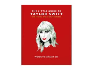 The Little Guide To Taylor Swift: Words to Shake It Off by Orange Hippo! (New Hardcover)