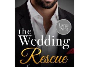 The Wedding Rescue: The Billionaire Club, Book 1 by Ivy Layne (Large Print / Trade Paperback)