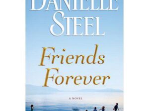 Friends Forever by Danielle Steel (Hardcover)