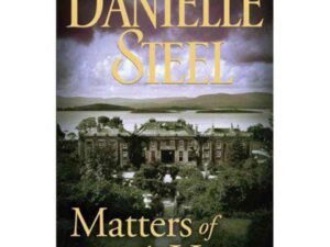 Matters of the Heart by Danielle Steel (Hardcover)