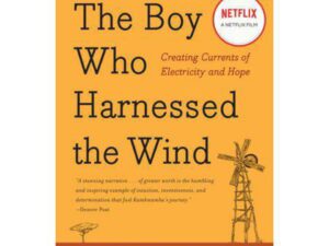 The Boy Who Harnessed the Wind by William Kamkwamba and Bryan Mealer (Trade Paperback)