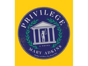 Privilege by Mary Adkins (New Hardcover)