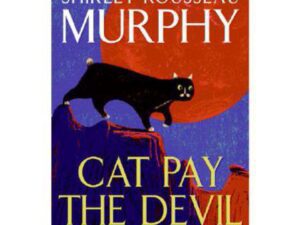 Cat Pay The Devil: Joe Grey Series, Book 12 by Shirley Rousseau Murphy (Hardcover)