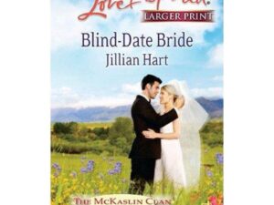 Blind-Date Bride: McKaslin Clan Series, Book 1 by Jillian Hart (Large Print Mass Market Paperback)