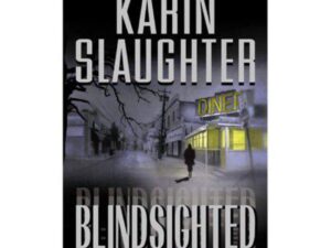 Blindsighted: Grant County, Book 1 by Karin Slaughter (Mass Market Paperback)