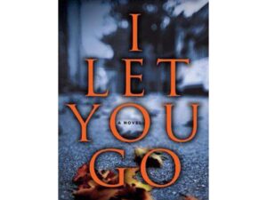 I Let You Go book cover, Clare Mackintosh