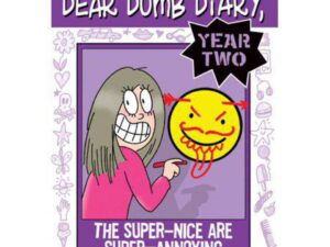 The Super-Nice Are Super-Annoying: Dear Dumb Diary, Year Two Book 2 by Jim Benton (Trade Paperback)