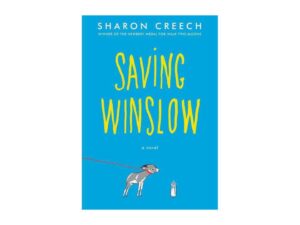 Saving Winslow by Sharon Creech (Hardcover)