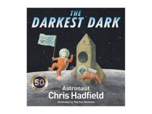 The Darkest Dark book cover: child astronaut