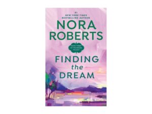 Finding The Dream: Dream Trilogy, Book 3 by Nora Roberts (MMP)