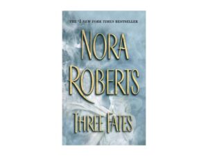Three Fates by Nora Roberts (MMP)