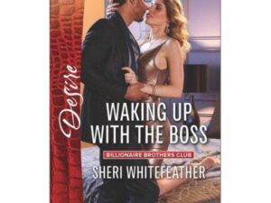Waking Up With The Boss: Billionaire Brothers Club, Book 1 by Sheri Whitefeather (MMP)