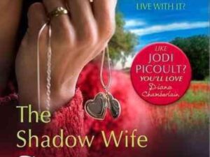 The Shadow Wife by Diane Chamberlain (New Trade Paperback)