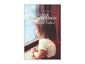The Good Father by Diane Chamberlain (New Trade Paperback)