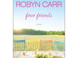 Four Friends by Robyn Carr (Trade Paperback)