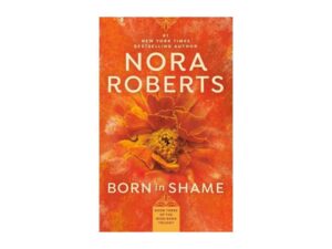Born in Shame: Concannon Sisters Trilogy, Book 3 by Nora Roberts (MMP)