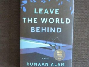 Leave The World Behind by Rumaan Alam (Hardcover)