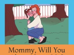Mommy, Will You Always Love Me? by Sandra Kuilan Vilain (New Paperback)