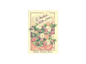 To Mother With Love by Helen Steiner Rice (Hardcover)