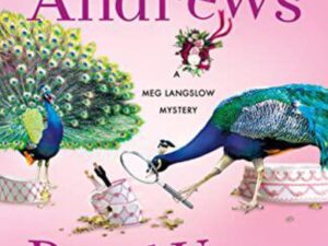 Round Up the Usual Peacocks: Meg Langslow Mystery, Book 31 by Donna Andrews (Hardcover)
