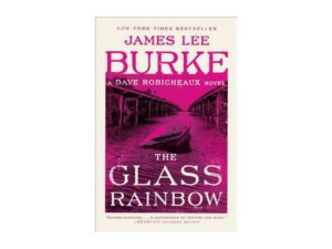 The Glass Rainbow cover by James Lee Burke