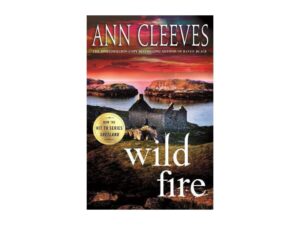 Wild Fire: Shetland Island Mystery, Book 8 by Ann Cleeves (New Trade Paperback)