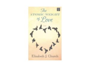 The Atomic Weight of Love book cover