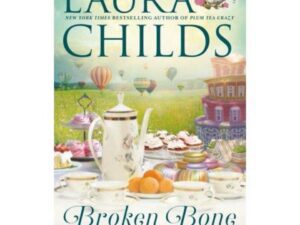 Broken Bone China: A Tea Shop Mystery, Book 20 by Laura Childs (Hardcover)