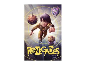 Renegades: Randoms, Book 3 by David Liss (Hardcover)
