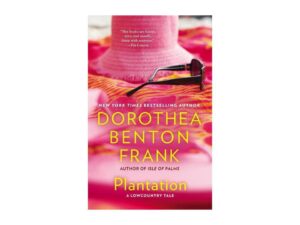 Plantation: Lowcountry Tales, Book 2 by Dorothea Benton Frank (Trade Paperback)