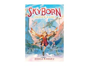 Sparrow Rising: Skyborn, Book 1 by Jessica Khoury (Hardcover)