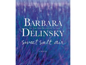 Sweet Salt Air by Barabara Delinsky (Hardcover)