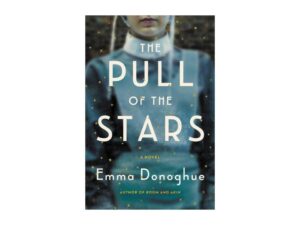 The Pull Of The Stars by Emma Donoghue (New Trade Paperback)